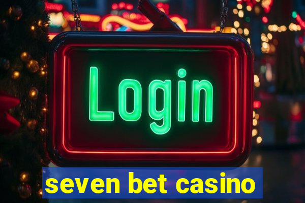 seven bet casino